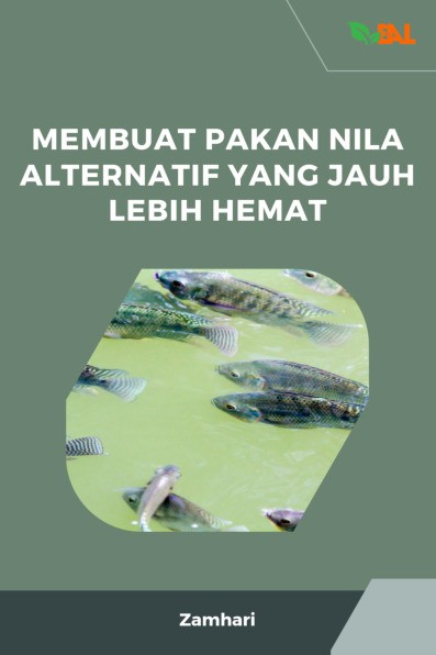 Membuat Pakan Nila Alternatif yang Jauh Lebih Hemat